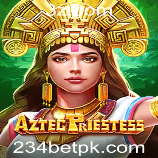 Explore o Envolvente Mundo de AztecPriestess: O Novo Fenômeno em Jogos na 234bet